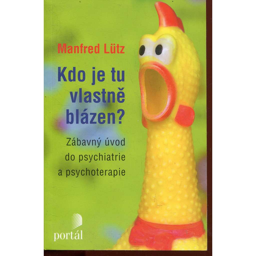 Kdo je tu vlastně blázen?