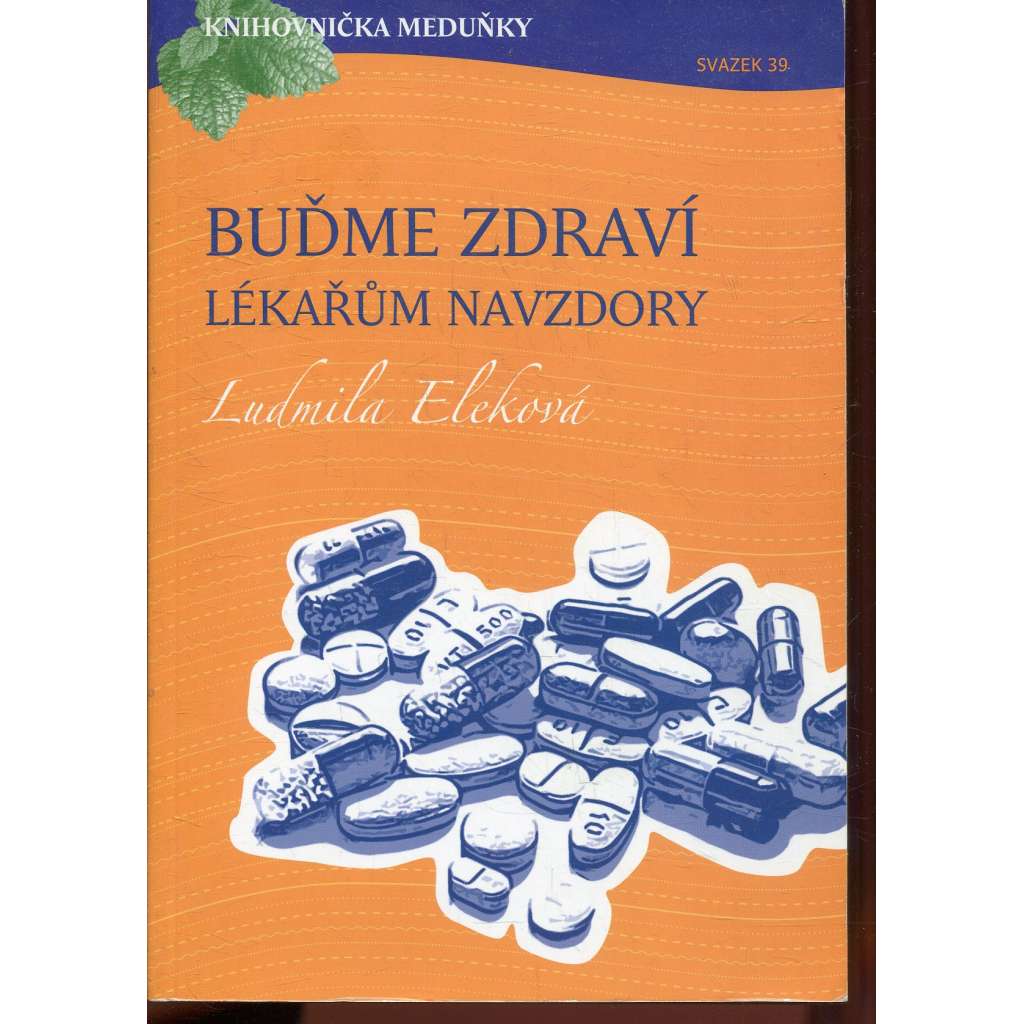 Buďme zdraví lékařům navzdory (Knihovnička Meduňky)