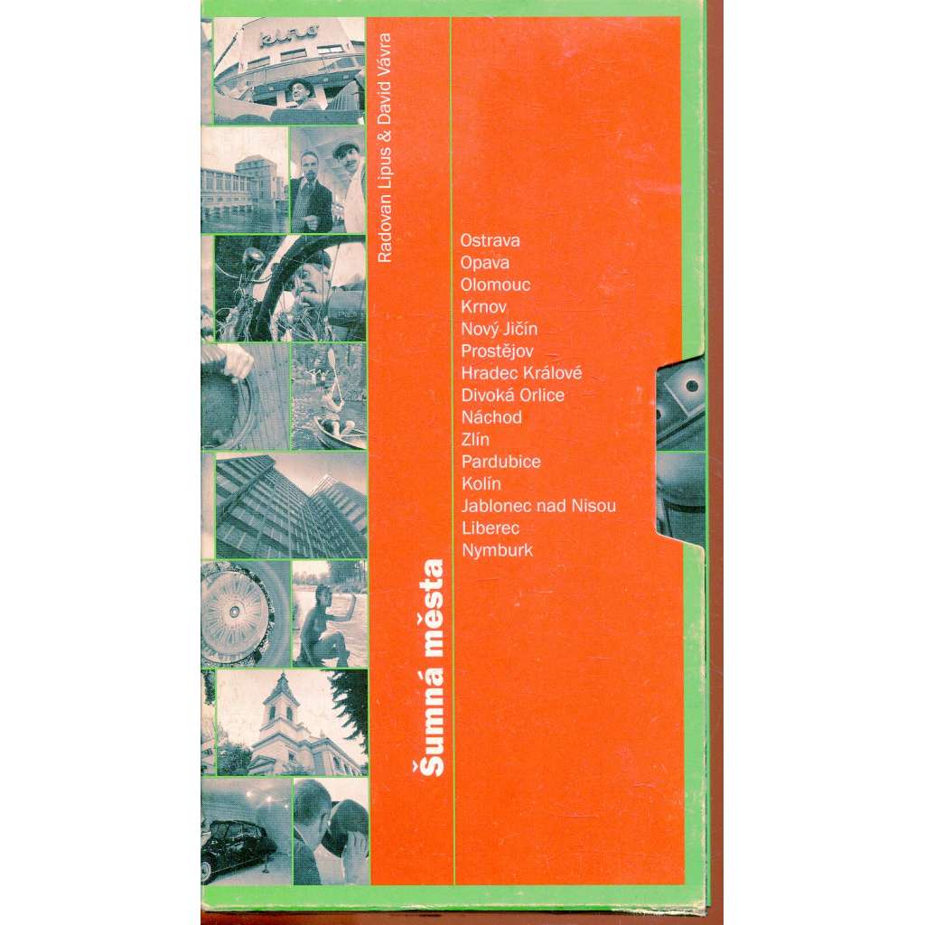 Šumná města 1 [moderní architektura našich měst: Ostrava, Opava, Olomouc, Krnov, Nový Jičín, Prostějov, Hradec Králové, Divoká Orlice, Náchod, Zlín, Pardubice, Kolín, Jablonec nad Nisou, Liberec, Nymburk]