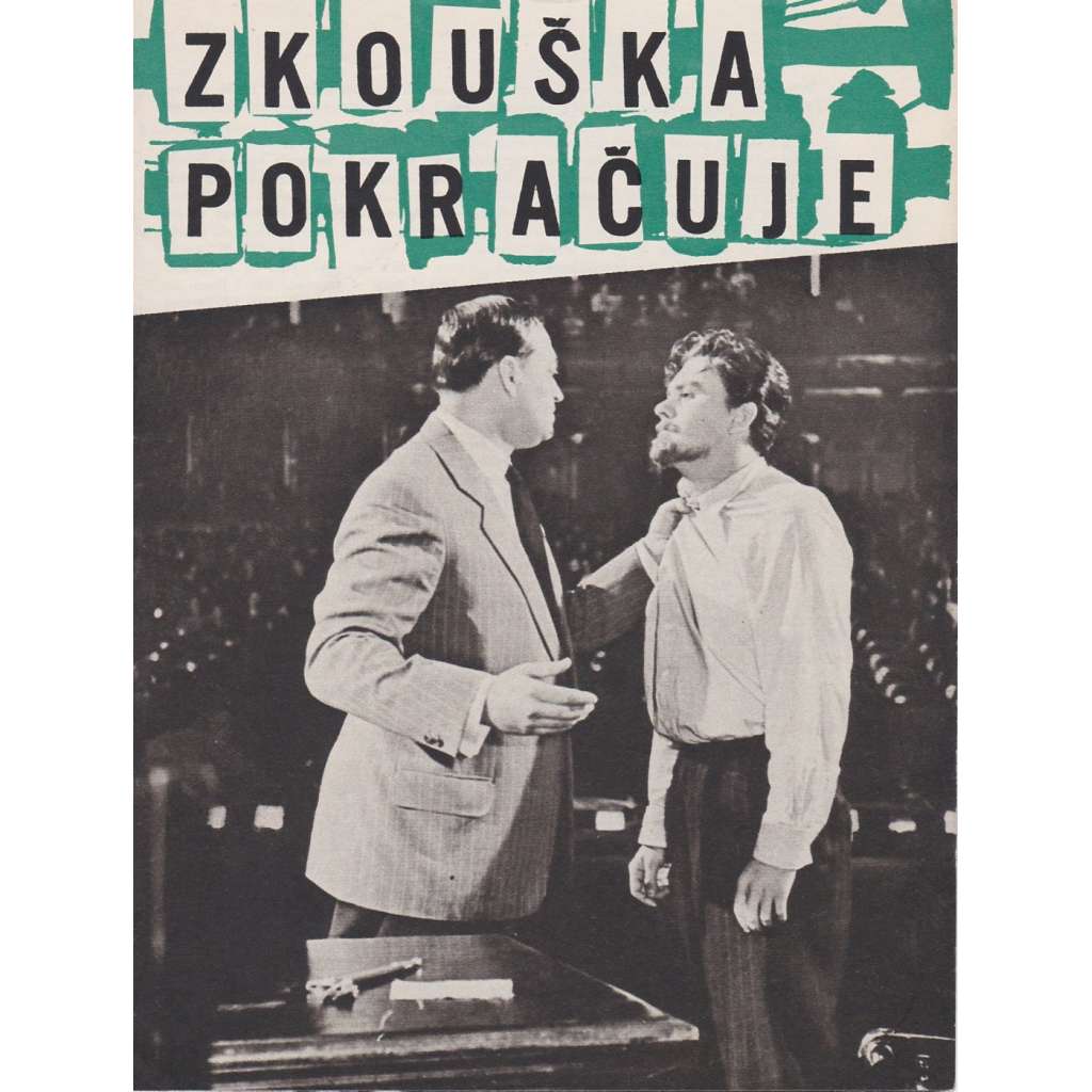 Zkouška pokračuje. Bio-program v obrazech. Filmový prospekt z kina. (režie Jaroslav Balík, hrají Z. Štěpánek, M. Růžek)