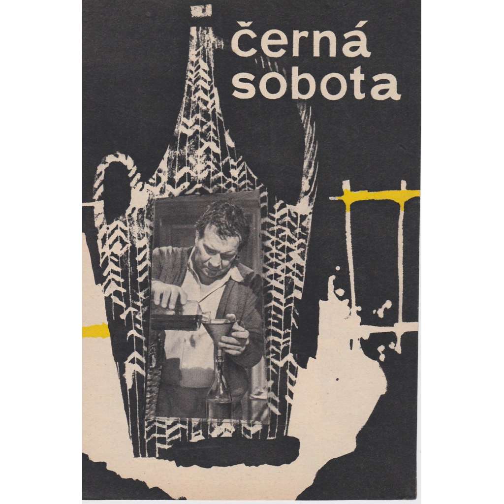 Černá sobota. Bio-program v obrazech. Filmový prospekt z kina. (režie Miroslav Hubáček, hrají R. Deyl, Z. Dítě)