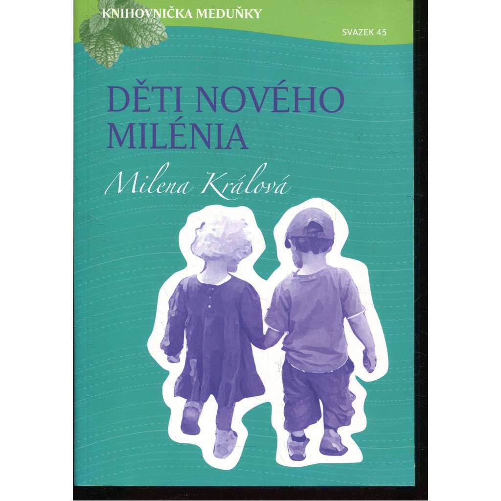 Děti nového milénia (Knihovnička Meduňky, sv. 45)