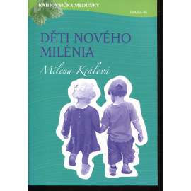 Děti nového milénia (Knihovnička Meduňky, sv. 45)
