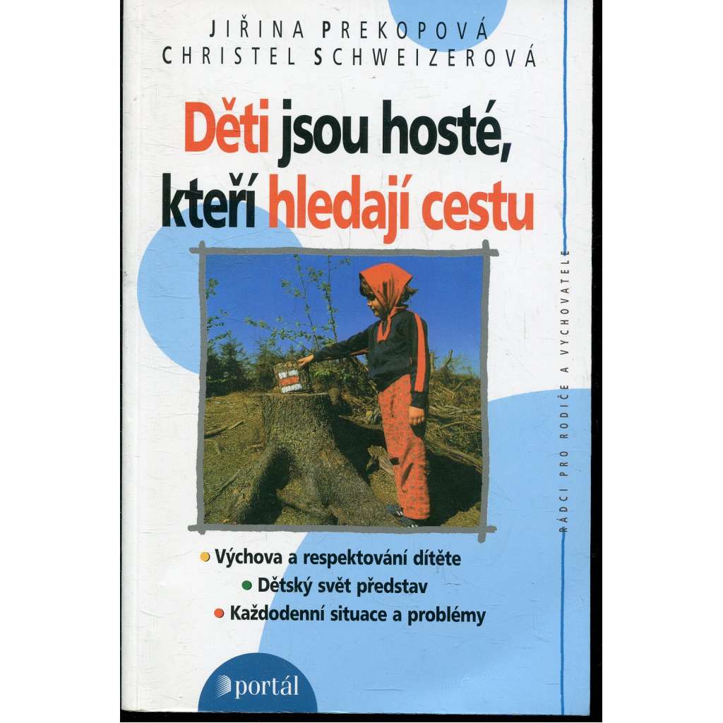 Děti jsou hosté, kteří hledají cestu