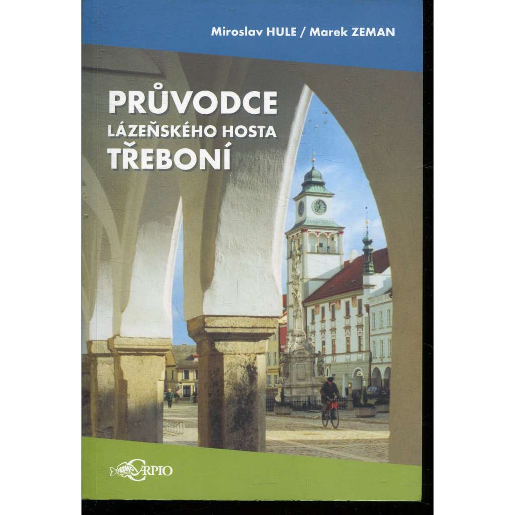 Průvodce lázeňského hosta Třeboní (Třeboň)