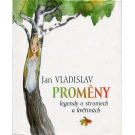 Proměny. Legendy o stromech a květinách