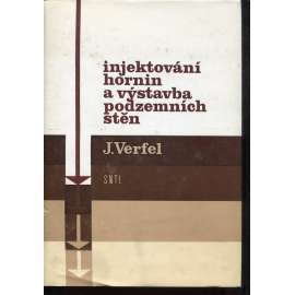 Injektování hornin a výstavba podzemních stěn (hornictví, tunely)