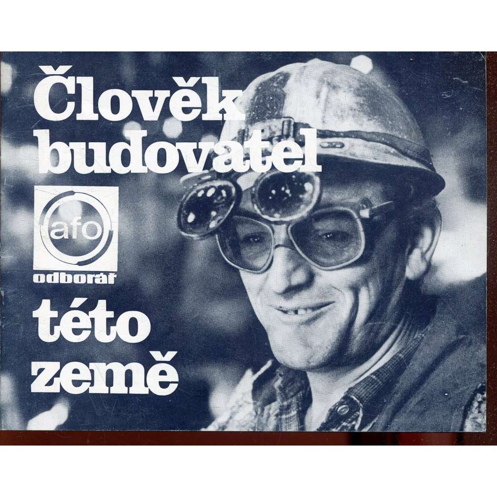 Odborář: AFO 74-75. Člověk - budovatel této země (fotosoutěž) - fotografie