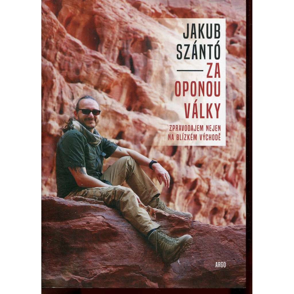 Za oponou války. Zpravodajem nejen na Blízkém východě (Izrael)