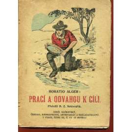Prací a odvahou k cíli