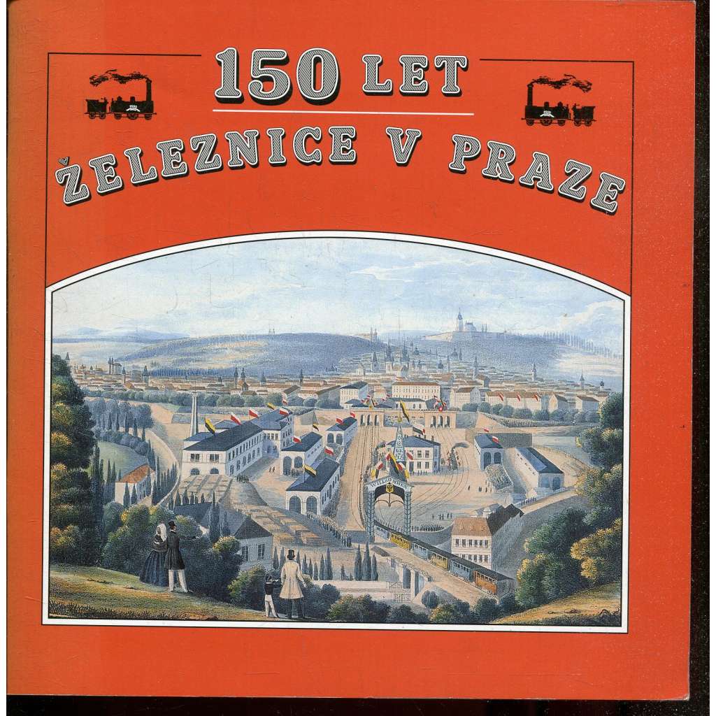 150 let železnice v Praze (Praha)