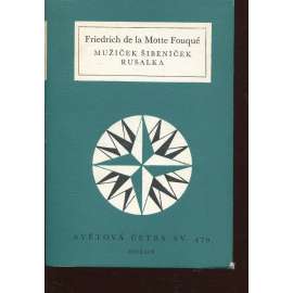 Mužíček Šibeníček. Rusalka (Světová četba, sv. 479)