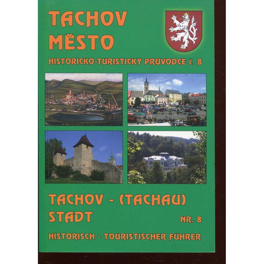 Tachov – město. Historicko - turistický průvodce