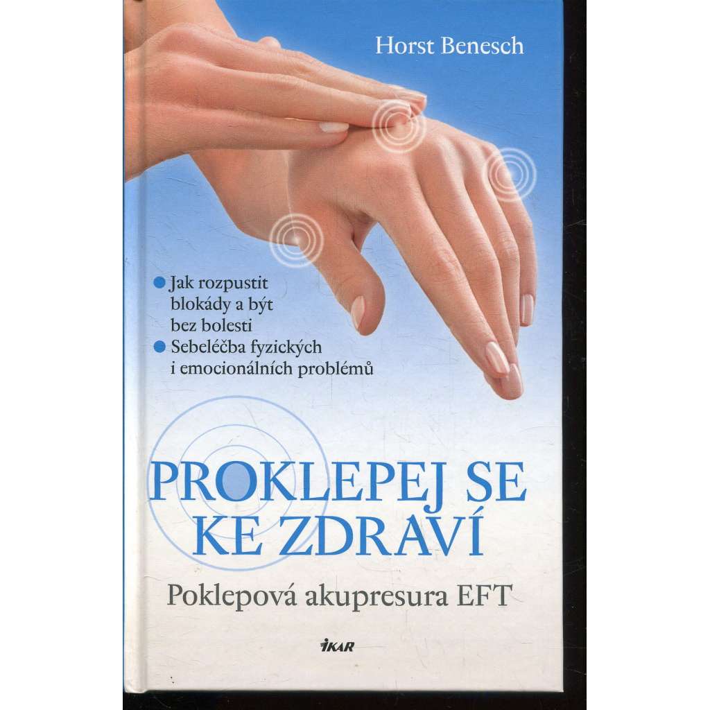 Proklepej se ke zdraví. Poklepová akupresura EFT