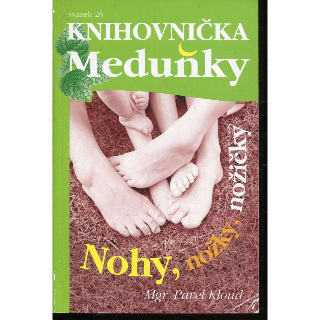 Nohy, nožky, nožičky (Knihovnička Meduňky, sv. 26)