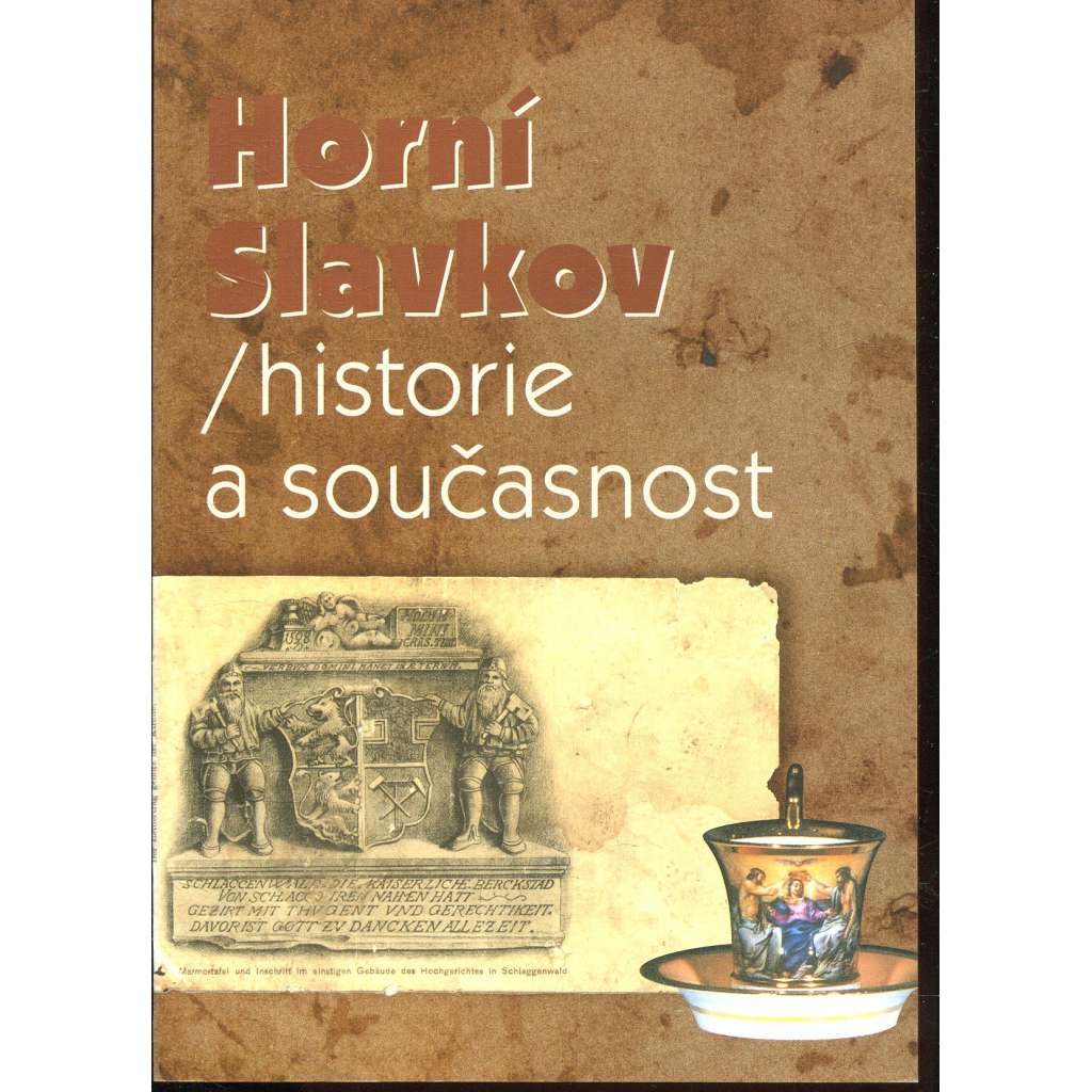 Horní Slavkov - historie a současnost