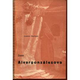 Země Alvargonzálezova [poezie španělského básníka; zajímavá avantgardní obálka Miroslav Kouřil, montáž, fotomontáž; edice Blok]