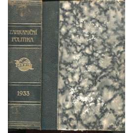 Zahraniční politika 1933 [Sborník pro studium mezinárodních otázek politických, právních, hospodářských a sociálních (s přílohou Věstník Ministerstva zahraničních věcí] (vazba kůže - polokožená)