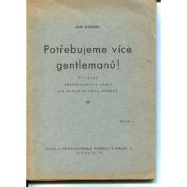 Potřebujeme více gentlemanů!