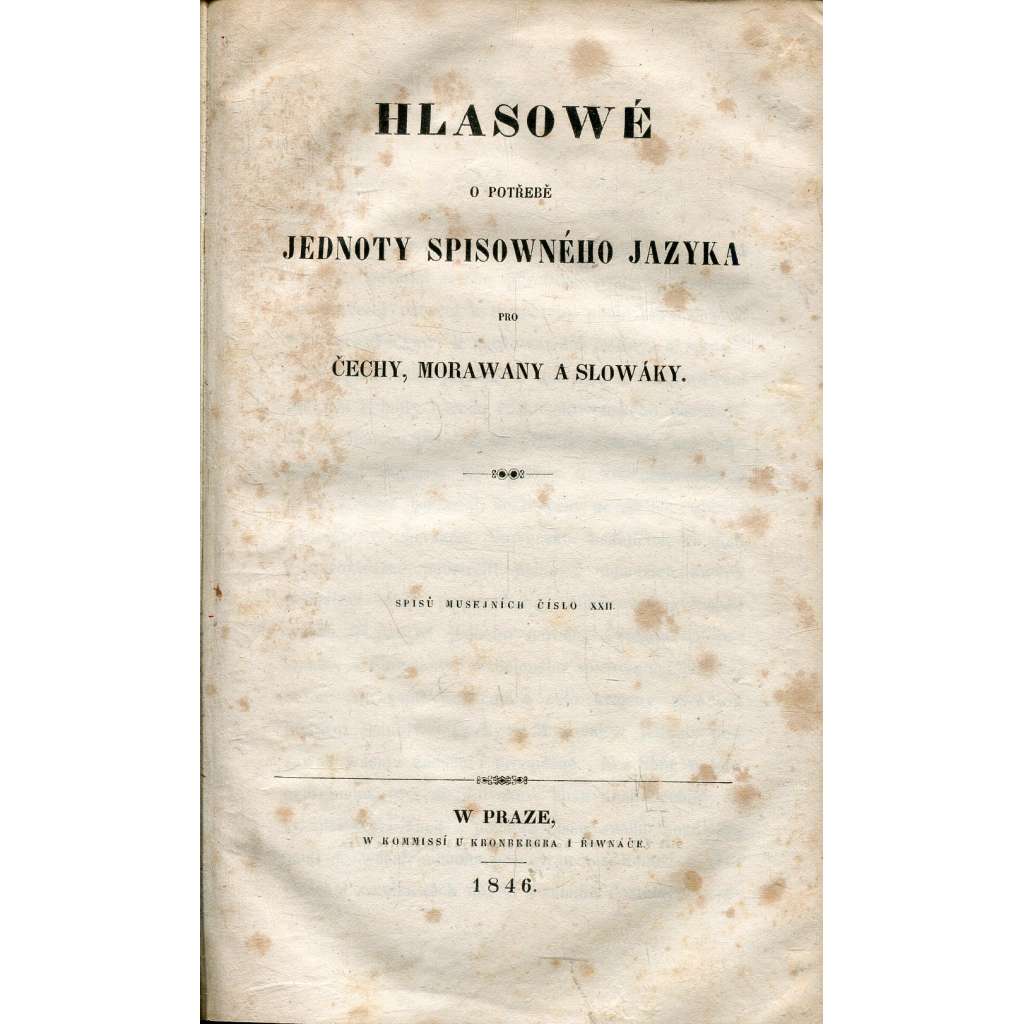 Hlasové o potřebě jednoty spisovného jazyka pro Čechy, Moravany a Slováky (1846) - Hlasowé o potřebě jednoty spisowného jazyka pro Čechy, Morawany a Slowáky