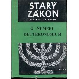 Numeri-Deuteronomium (Starý zákon - překlad s výkladem 3.)