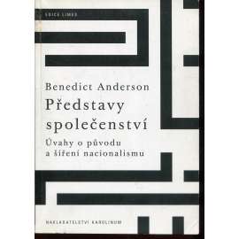 Představy společenství. Úvahy o původu a šíření nacionalismu