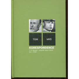 Korespondence: T. G. Masaryk – slovenští veřejní činitelé (do roku 1918)  - T. G. Masaryk - Milan Rastislav Štefánik