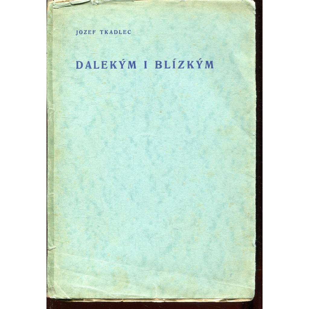 Dalekým i blízkým