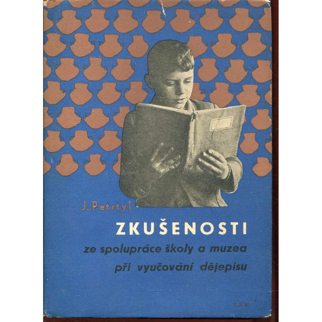 Zkušenosti ze spolupráce školy a muzea při vyučování dějepisu