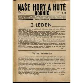 Horník. Naše hory a hutě. Ročník XVI./1936. Číslo 1-24 [hornictví]