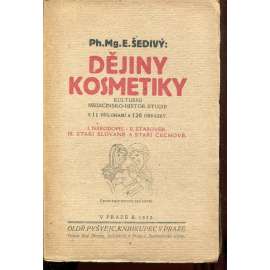 Dějiny kosmetiky: kulturní, medicinsko-historická studie