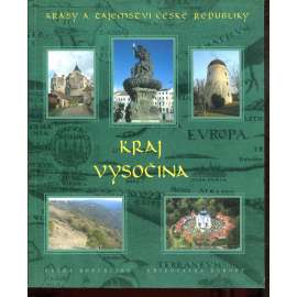Krásy a tajemství České republiky. Kraj Vysočina (Katalog výstavy)