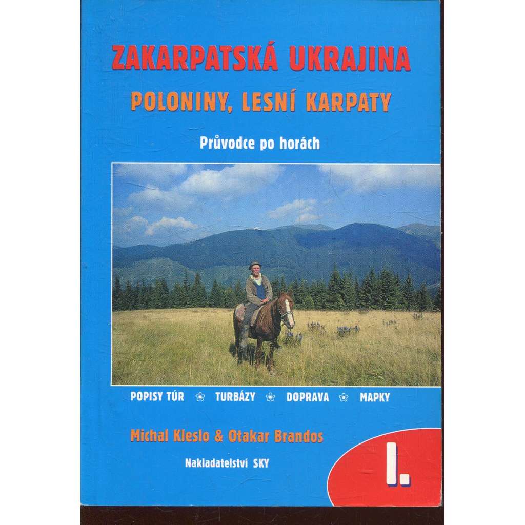 Zakarpatská Ukrajina - Poloniny, Lesní Karpaty (Průvodce po horách)