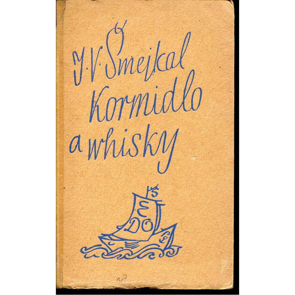 Kormidlo a whisky (podpis J. V. Šmejkal)