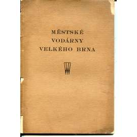 Městské vodárny velkého Brna [Brno, vodárna, vodárenství - statistika provozu]