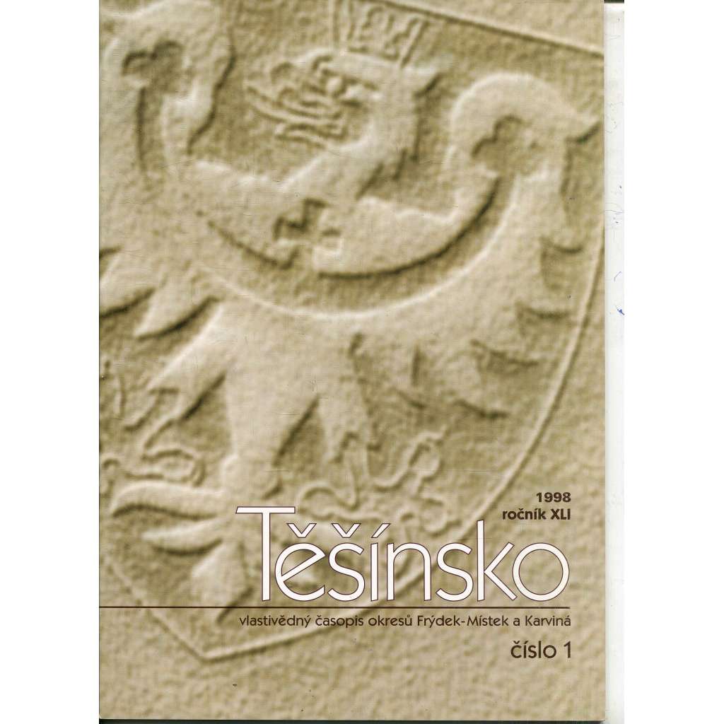 Těšínsko, ročník XLI., číslo 1/1998 - Vlastivědný časopis okresů Frýdek Místek a Karviná