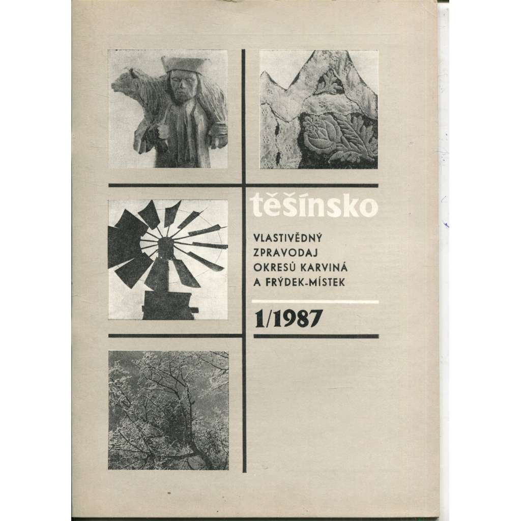 Těšínsko, číslo 1/1987 - Vlastivědný zpravodaj okresů Karviná a Frýdek Místek