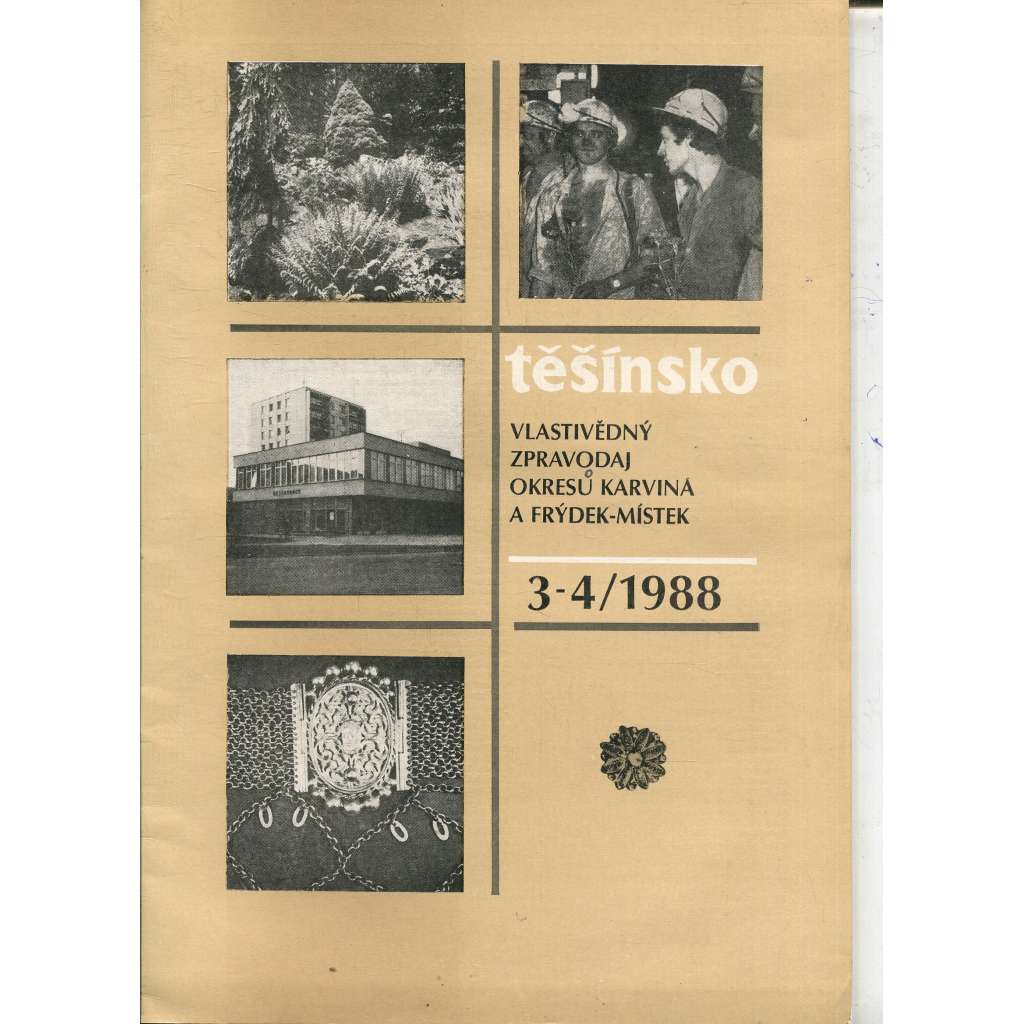 Těšínsko, číslo 3-4/1988 - Vlastivědný zpravodaj okresů Karviná a Frýdek Místek