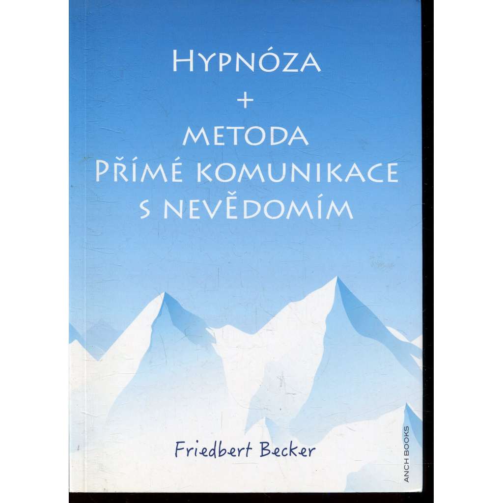 Hypnóza + metoda přímé komunikace s nevědomím