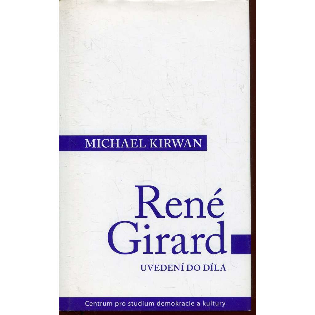 René Girard: Uvedení do díla