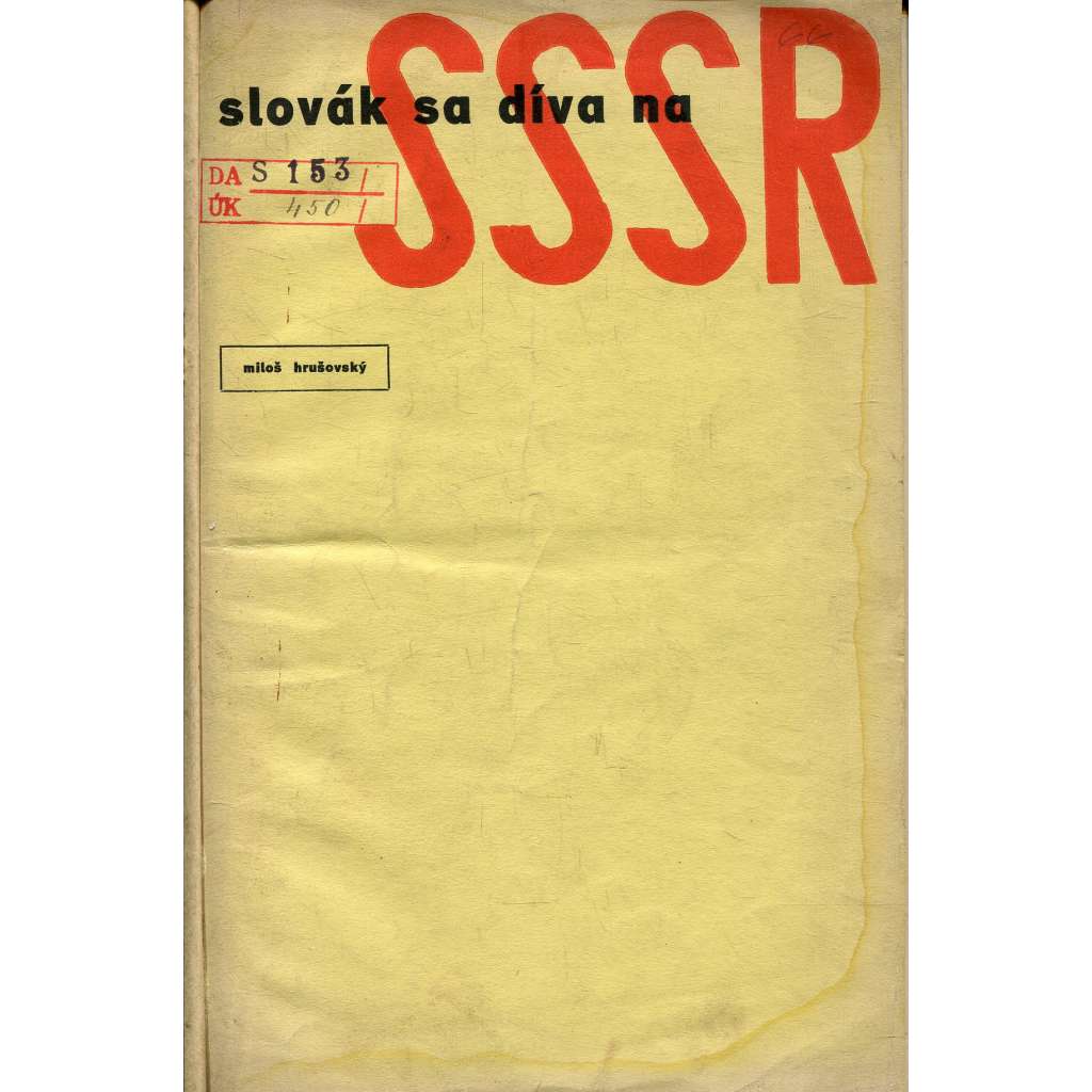 Slovák sa díva na SSSR (obálka vevázána) - typo Zdeněk Rossmann (text slovensky)