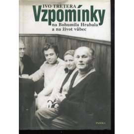 Vzpomínky na Bohumila Hrabala a na život vůbec (Bohumil Hrabal)