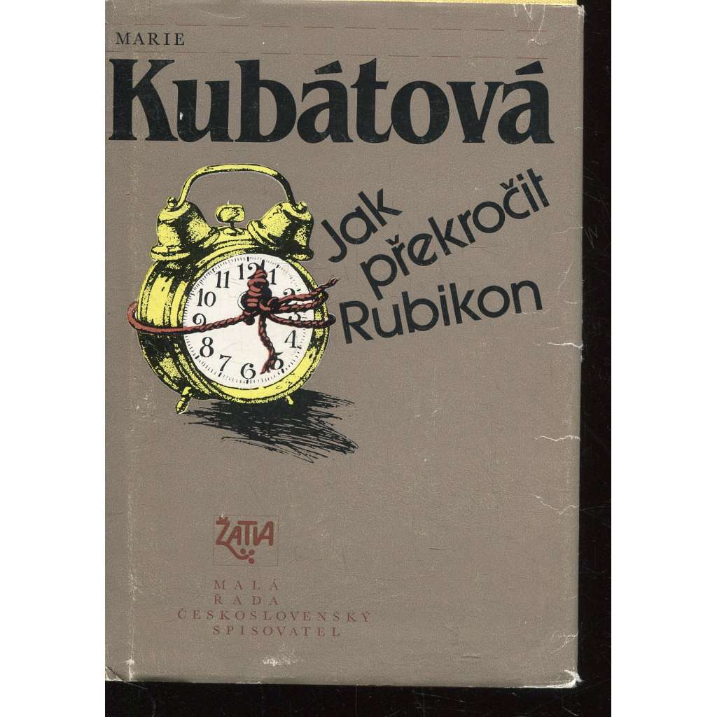 Jak překročit Rubikon (podpis Marie Kubátová)