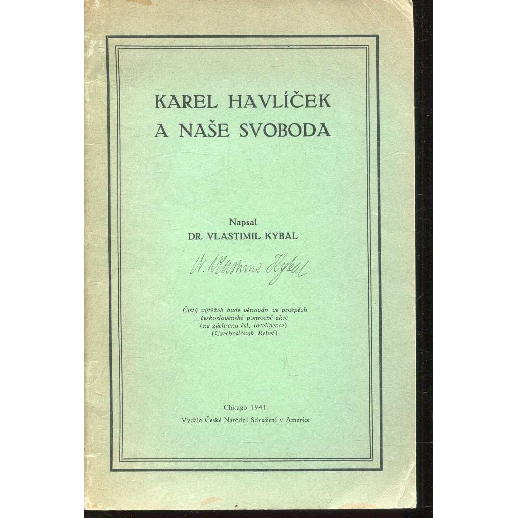 Karel Havlíček a naše svoboda (podpis Vlastimil Kybal) - exil