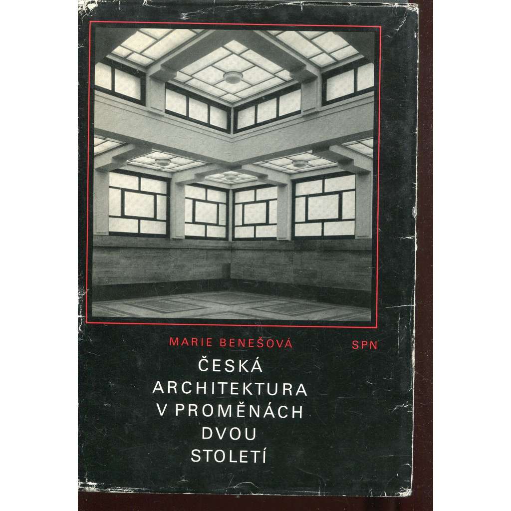 Česká architektura v proměnách dvou století 1780-1980 [moderní architektura; mj. historismus, klasicismus, kubismus, funkcionalismus ad.]