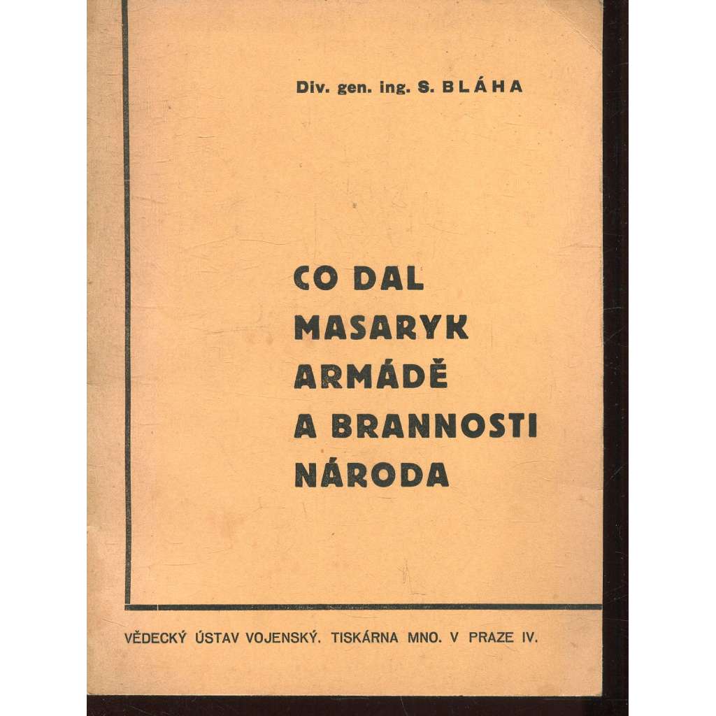 Co dal Masaryk armádě a brannosti národa
