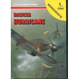 Hawker Hurricane. Monografie, 1. část (letadla, letectví)