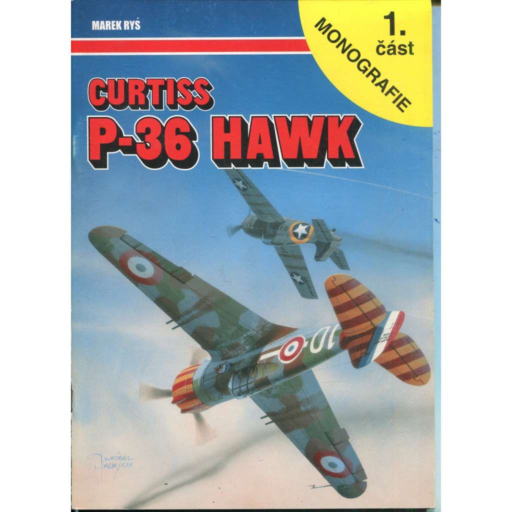 Curtiss P-36 Hawk. Monografie, 1. část (letadla, letectví)