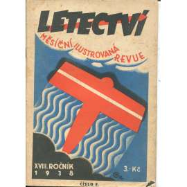 Letectví, číslo 7., ročník XVIII./1938. Měsíční ilustrovaná revue (letadla)