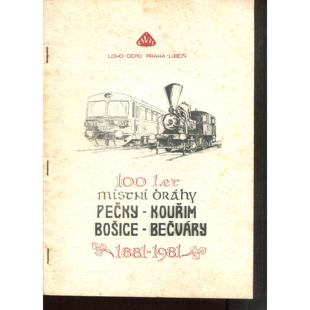 100 let místní dráhy Pečky-Kouřim, Bošice-Bečváry (železnice)